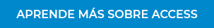 APRENDE MÁS SOBRE ACCESS