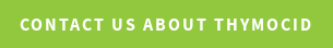 CONTACT US ABOUT THYMOCID™