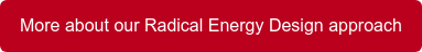 More about our Radical Energy Design approach