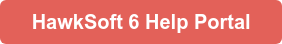    HawkSoft 6 Help Portal   