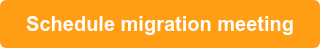   Schedule migration meeting  