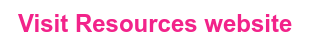 Visit Resources website