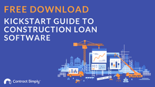 Contract Simply Kickstart Guide to Construction Loan Software
