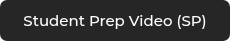 Student Prep Video (SP)