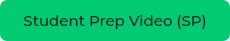Student Prep Video (SP)