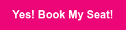 Yes! Book My Seat!