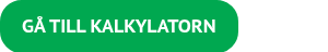 GÅ TILL KALKYLATORN