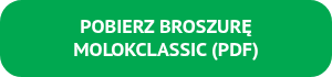 POBIERZ BROSZURĘ MOLOKCLASSIC (PDF)