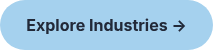<span style="color: #222938;"><strong>Explore Industries →</strong></span>