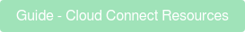 Guide - Cloud Connect Resources
