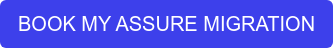 BOOK MY ASSURE MIGRATION