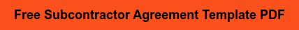 Free Subcontractor Agreement Template PDF