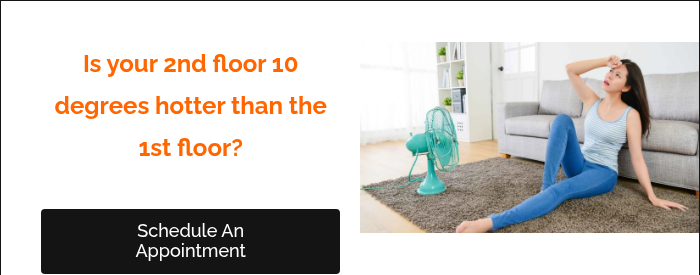 &nbsp; Is your 2nd floor 10 degrees hotter than the 1st floor? &nbsp; &nbsp;