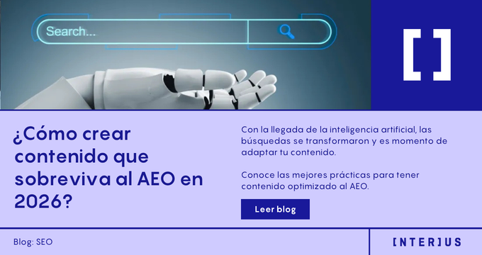Lee nuestro artículo: ¿Cómo crear contenido que sobreviva el AEO en 2026?
