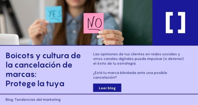 Descubre qué es la cultura de cancelación de marcas y cómo puedes proteger a la tuya ante un posible boicot en redes
