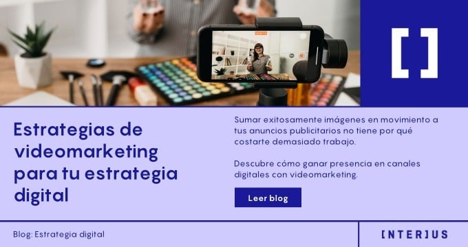Estrategias de videomarketing para tu estrategia digital