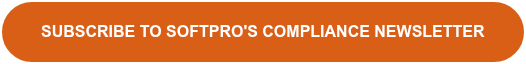 SUBSCRIBE TO SOFTPRO'S COMPLIANCE NEWSLETTER