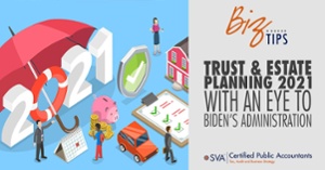Trust & Estate Planning 2021 (With An Eye To Biden’s Administration)