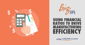 Using Financial Ratios to Drive Manufacturing Efficiency