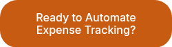 Ready to Automate Expense Tracking?