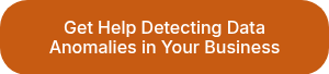 Get Help Detecting Data Anomalies in Your Business