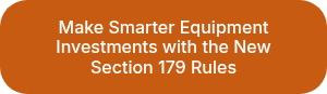 Make Smarter Equipment Investments with the New Section 179 Rules