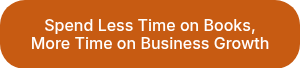Spend Less Time on Books, More Time on Business Growth