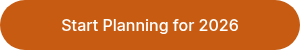 Start Planning for 2026