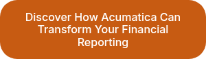 Discover How Acumatica Can Transform Your Financial Reporting