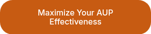 Maximize Your AUP Effectiveness