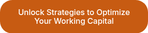 Unlock Strategies to Optimize Your Working Capital