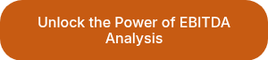Unlock the Power of EBITDA Analysis