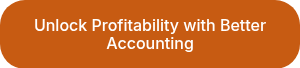 Unlock Profitability with Better Accounting