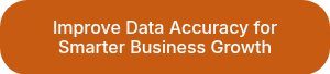 Improve Data Accuracy for Smarter Business Growth