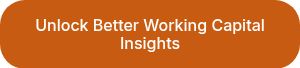 Unlock Better Working Capital Insights