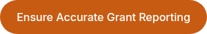 Ensure Accurate Grant Reporting