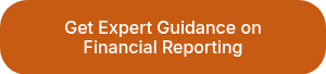 Get Expert Guidance on Financial Reporting