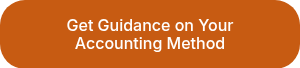 Get Guidance on Your Accounting Method