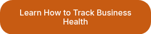 Learn How to Track Business Health