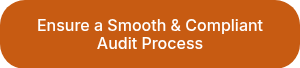 Ensure a Smooth & Compliant Audit Process