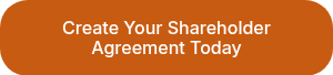 Create Your Shareholder Agreement Today