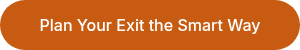 Plan Your Exit the Smart Way