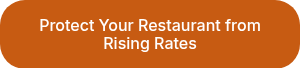 Protect Your Restaurant from Rising Rates
