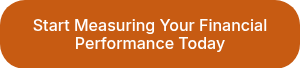 Start Measuring Your Financial Performance Today