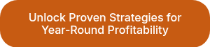 Unlock Proven Strategies for Year-Round Profitability