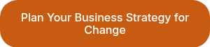 Plan Your Business Strategy for Change