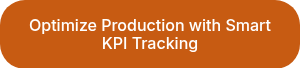 Optimize Production with Smart KPI Tracking