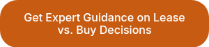 Get Expert Guidance on Lease vs. Buy Decisions