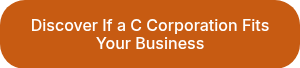 Discover If a C Corporation Fits Your Business