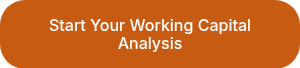 Start Your Working Capital Analysis